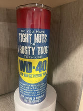 Load image into Gallery viewer, 20 oz Graphic Tumbler- Tight Nuts or A Rusty Tool
