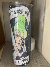 Load image into Gallery viewer, 20 oz Graphic Tumbler- Don’t  Grow Up its A Trap (Fairy)
