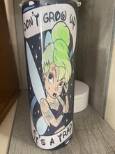 Load image into Gallery viewer, 20 oz Graphic Tumbler- Don’t  Grow Up its A Trap (Fairy)
