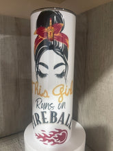 Load image into Gallery viewer, 20 oz Graphic Tumbler- This Girl Runs on Fireball Messy Bun
