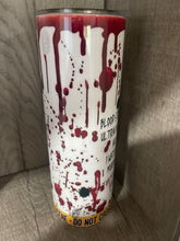 Load image into Gallery viewer, 20oz Graphic Tumbler- Horror funny saying
