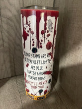 Load image into Gallery viewer, 20oz Graphic Tumbler- Horror funny saying

