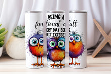 Load image into Gallery viewer, 20 oz Graphic Tumbler- Sarcasm Funny Bird 20
