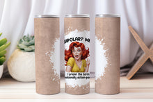 Load image into Gallery viewer, 20 oz Graphic Tumbler- Sarcasm Funny phrase 59
