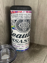 Load image into Gallery viewer, Can Cooler- 4 in 1- Graphic Tumbler- Beautiful Disaster Rainbow
