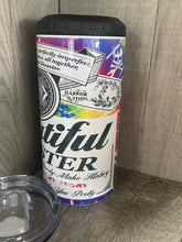 Load image into Gallery viewer, Can Cooler- 4 in 1- Graphic Tumbler- Beautiful Disaster Rainbow
