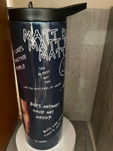 Load image into Gallery viewer, 20oz Skinny tumbler with Dual Lids- Mentally Dating Matt Rife
