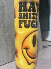 Load image into Gallery viewer, Graphic 20oz Tumbler- Happy Face- Have a Shitty Day Fuckers
