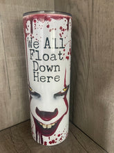 Load image into Gallery viewer, 20oz Graphic Tumblers- We All Float Down Here
